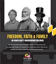 FINDING FREEDOM, FAITH & FAMILY ON MARYLAND’S UNDERGROUND RAILROAD GUIDE